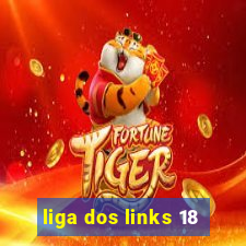 liga dos links 18